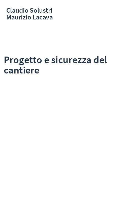 Progetto e sicurezza del cantiere