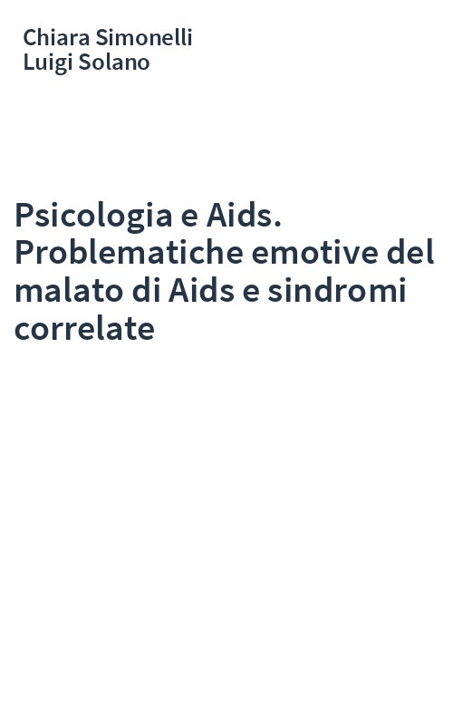 Psicologia e Aids. Problematiche emotive del malato di Aids e sindromi correlate
