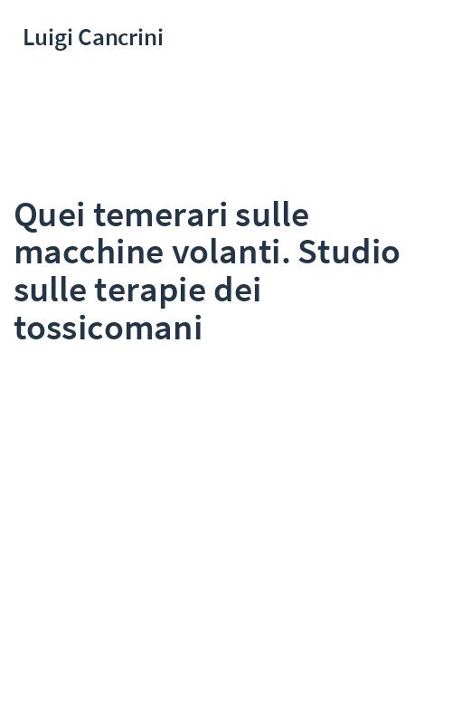 Quei temerari sulle macchine volanti. Studio sulle terapie dei tossicomani