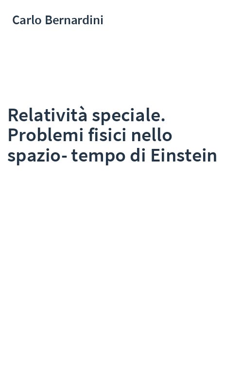 Relatività speciale. Problemi fisici nello spazio-tempo di Einstein
