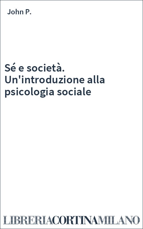 Sé e società. Un'introduzione alla psicologia sociale