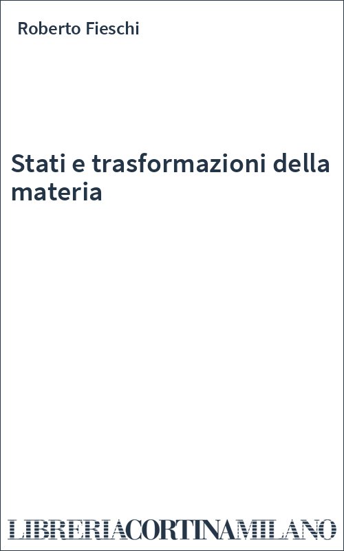 Stati e trasformazioni della materia