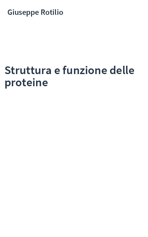Struttura e funzione delle proteine