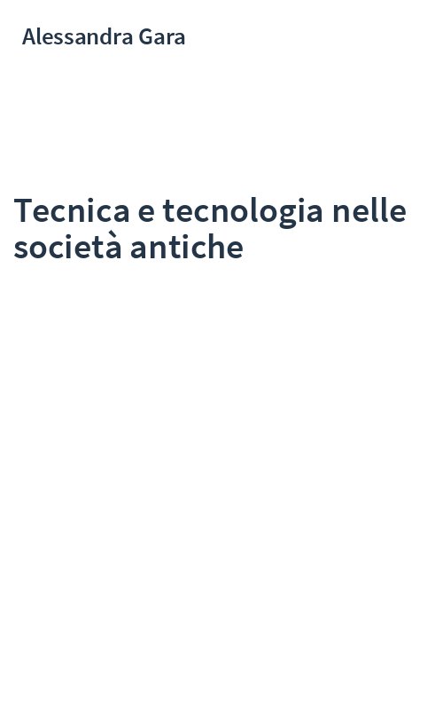 Tecnica e tecnologia nelle società antiche