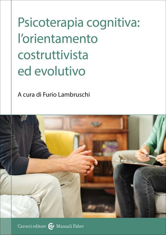 Psicoterapia cognitiva: l'orientamento costruttivista ed evolutivo