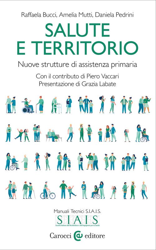 Salute e territorio. Nuove strutture di assistenza primaria