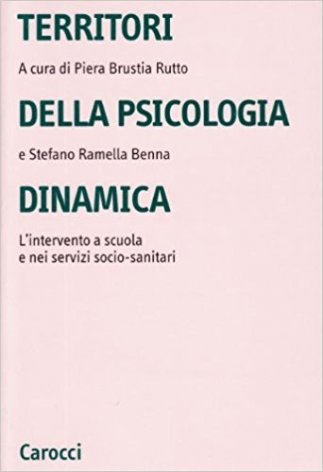 Territori della psicologia dinamica. L'intervento a scuola e nei servizi socio-sanitari