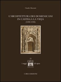 L'architettura dei domenicani in Castilla la Vieja (1450-1550)