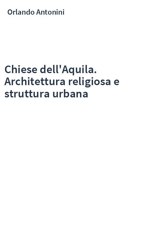 Chiese dell'Aquila. Architettura religiosa e struttura urbana