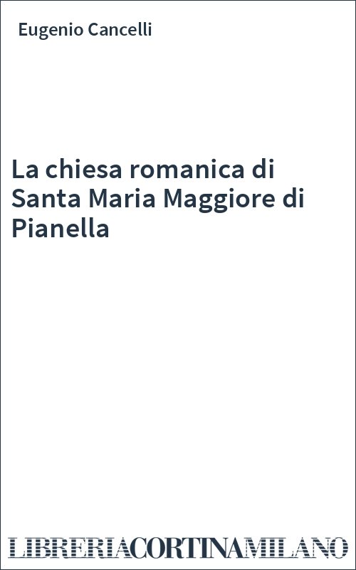 La chiesa romanica di Santa Maria Maggiore di Pianella