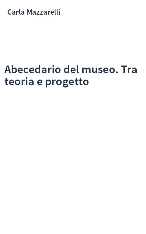 Abecedario del museo. Tra teoria e progetto