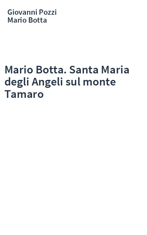 Mario Botta. Santa Maria degli Angeli sul monte Tamaro