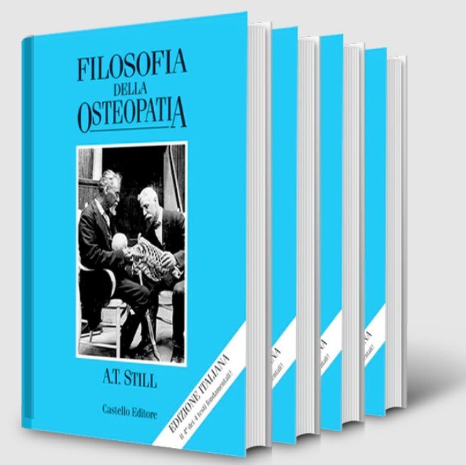 Osteopatia ricerca e pratica + Autobiografia + Filosofia e principi meccanici dell'osteopatia + Filosofia dell'osteopatia
