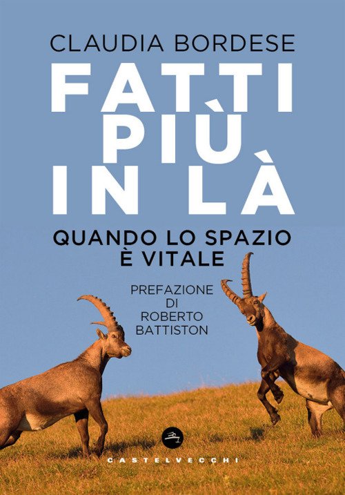 Fatti più in là. Quando lo spazio è vitale