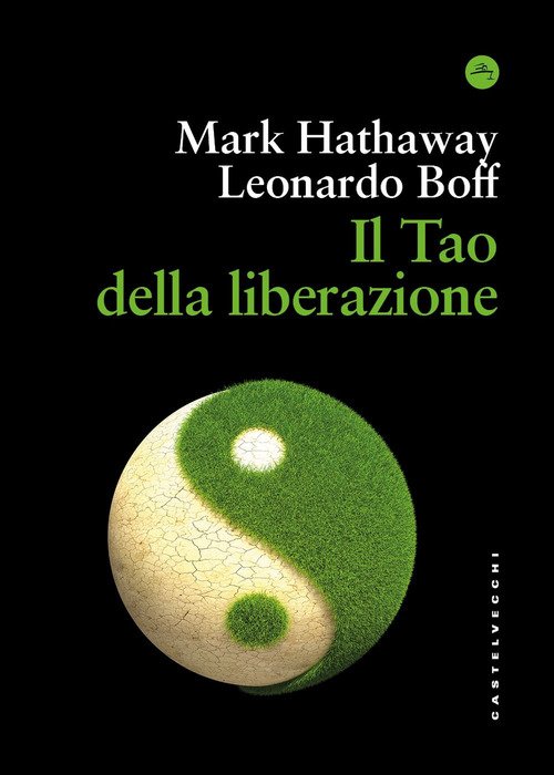 Il tao della liberazione. Esplorando l'ecologia della trasformazione
