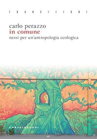 In comune. Nessi per un'antropologia ecologica
