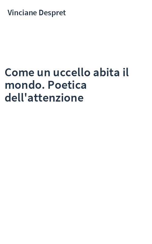 Come un uccello abita il mondo. Poetica dell'attenzione