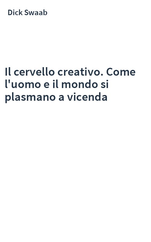 Il cervello creativo. Come l'uomo e il mondo si plasmano a vicenda