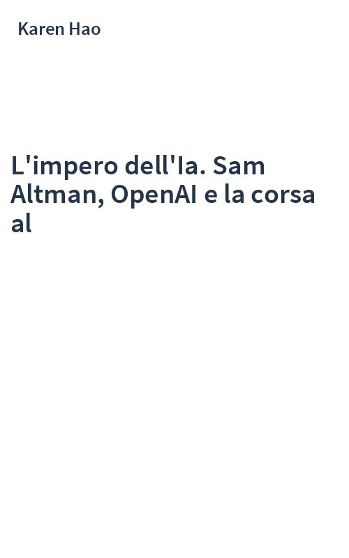 L'impero dell'Ia. Sam Altman, OpenAI e la corsa al