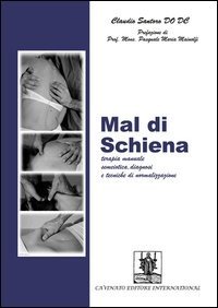 Mal di schiena. Terapia manuale semeiotica, diagnosi e tecniche di normalizzazione