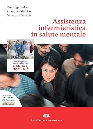 Assistenza infermieristica in salute mentale. Pianificazione dell'assistenza con NANDA-I, NOC e NIC