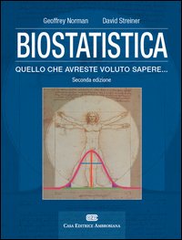 Biostatistica. Tutto quello che avreste voluto sapere