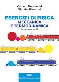 Esercizi di fisica. Meccanica e termodinamica