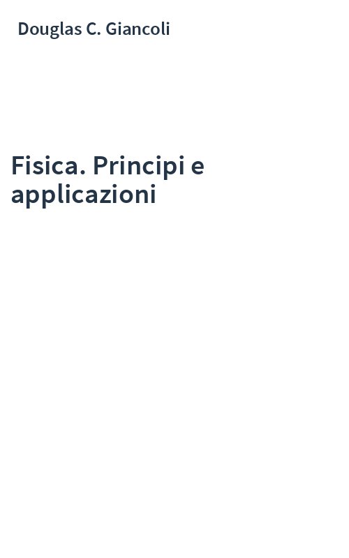 Fisica. Principi e applicazioni