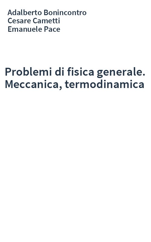 Problemi di fisica generale. Meccanica, termodinamica
