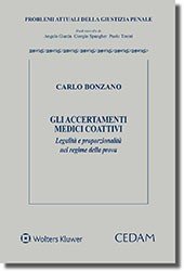 Accertamenti medici coattivi legalità e proporzionalità nel regime della prova