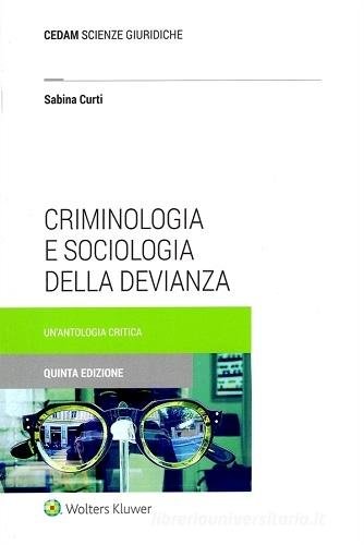 Criminologia e sociologia della devianza. Un'antologia critica