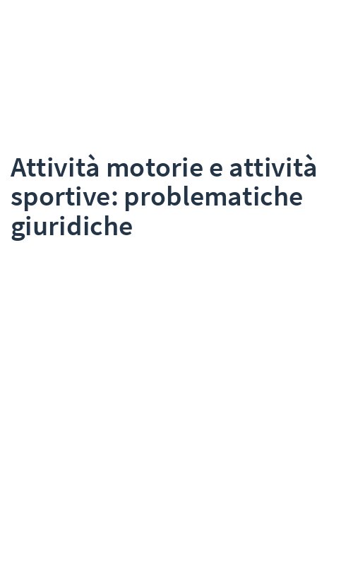 Attività motorie e attività sportive: problematiche giuridiche