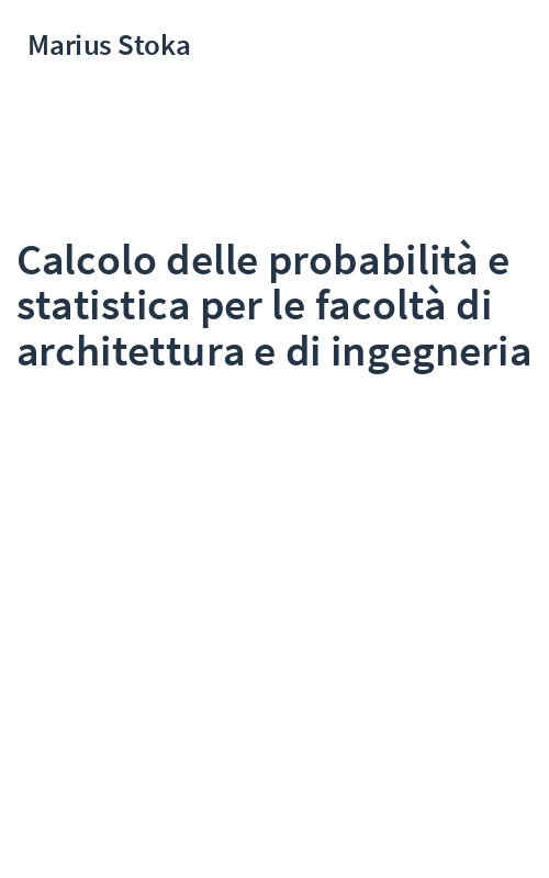 Calcolo delle probabilità e statistica per le facoltà di architettura e di ingegneria
