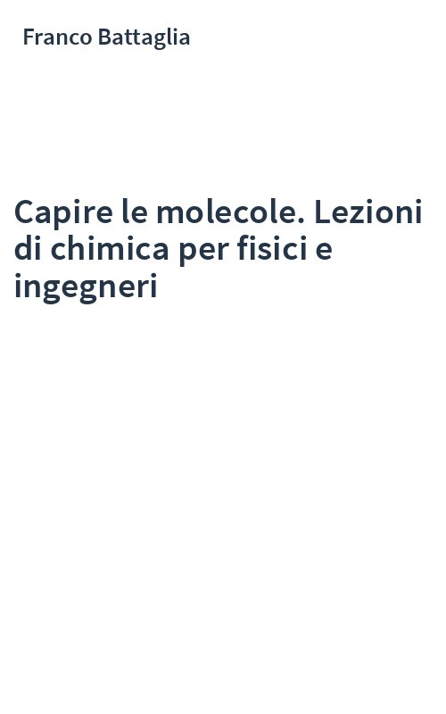Capire le molecole. Lezioni di chimica per fisici e ingegneri