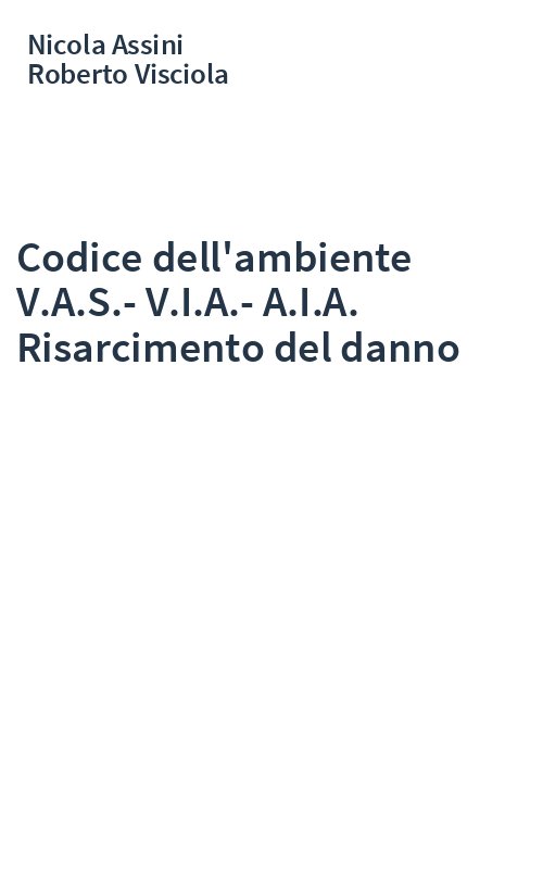 Codice dell'ambiente V.A.S.-V.I.A.-A.I.A. Risarcimento del danno