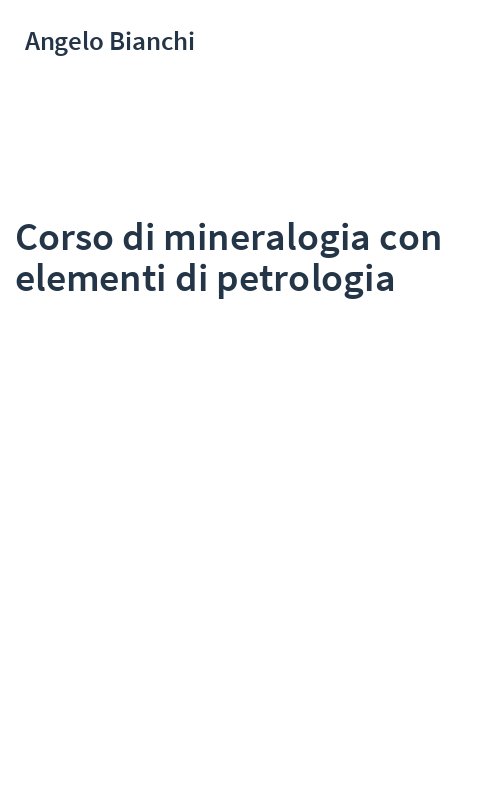 Corso di mineralogia con elementi di petrologia