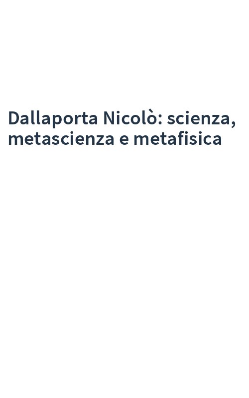Dallaporta Nicolò: scienza, metascienza e metafisica