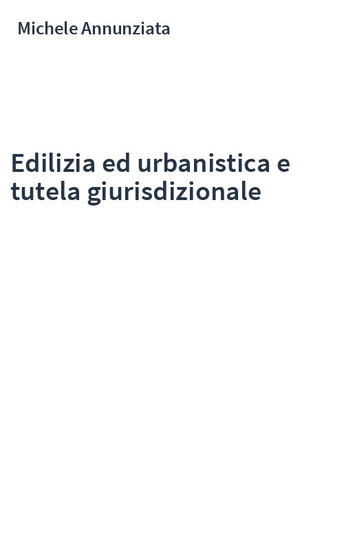Edilizia ed urbanistica e tutela giurisdizionale