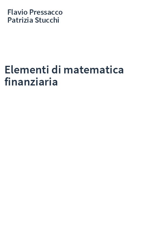 Elementi di matematica finanziaria - Flavio Pressacco, Patrizia Stucchi