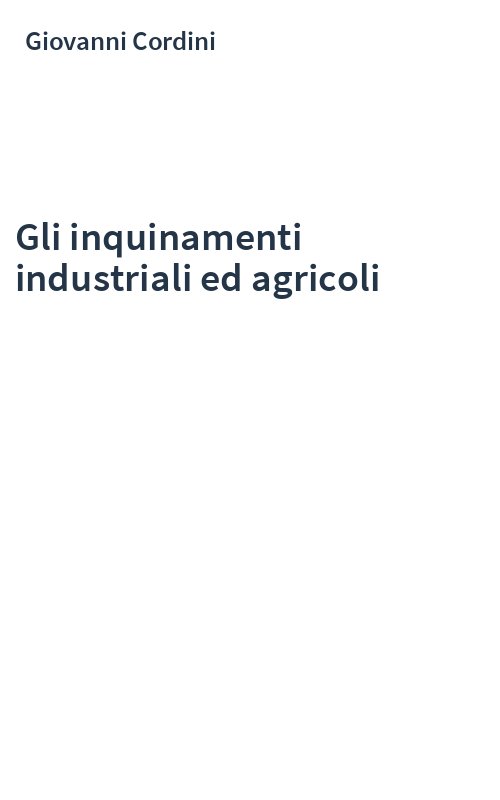 Gli inquinamenti industriali ed agricoli