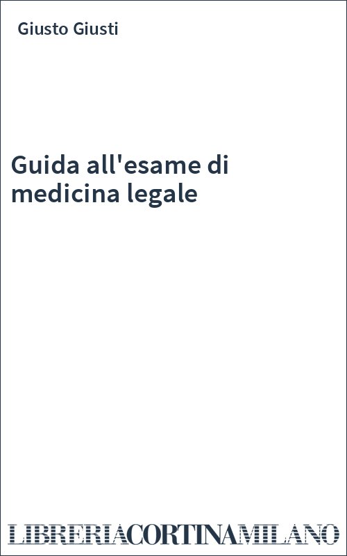 Guida all'esame di medicina legale