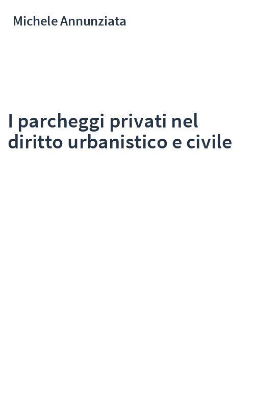 I parcheggi privati nel diritto urbanistico e civile