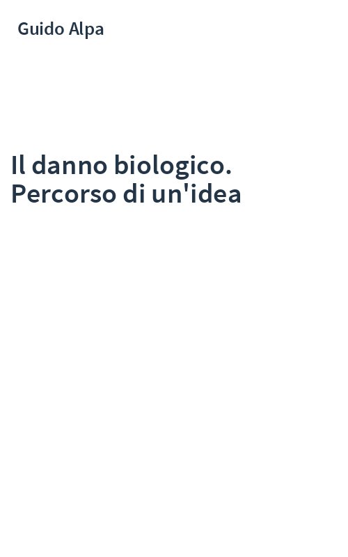 Il danno biologico. Percorso di un'idea