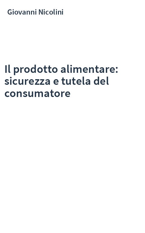 Il prodotto alimentare: sicurezza e tutela del consumatore