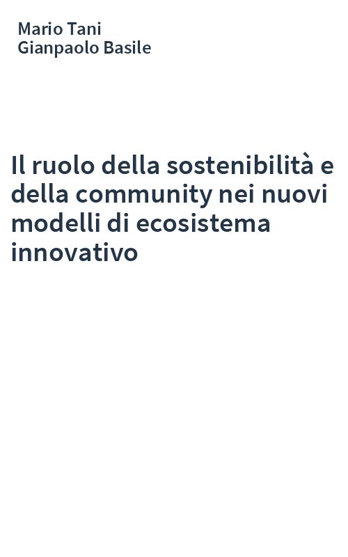 Il ruolo della sostenibilità e della community nei nuovi modelli di ecosistema innovativo