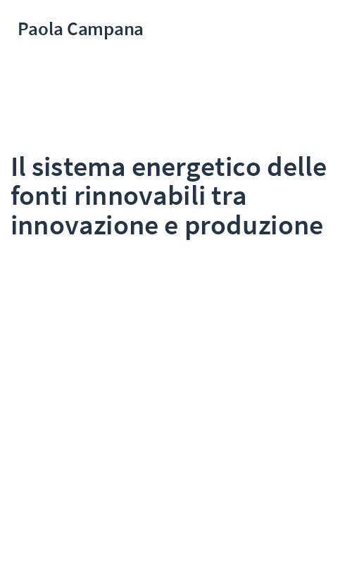 Il sistema energetico delle fonti rinnovabili tra innovazione e produzione
