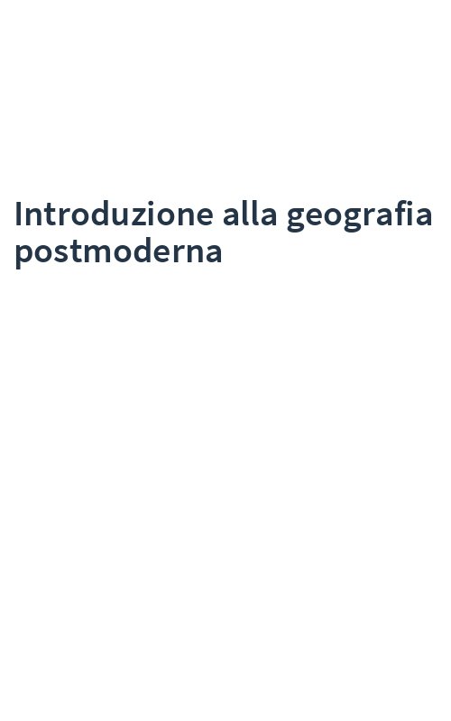 Introduzione alla geografia postmoderna