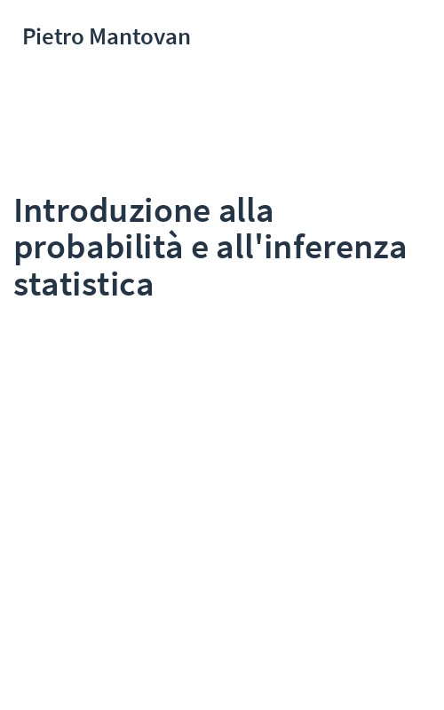 Introduzione alla probabilità e all'inferenza statistica