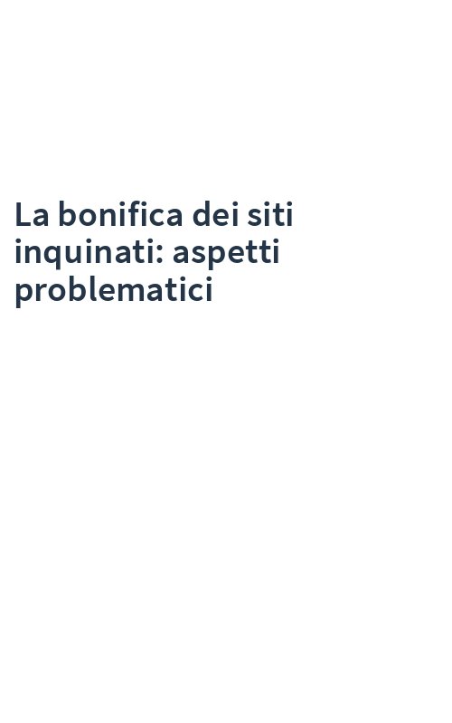 La bonifica dei siti inquinati: aspetti problematici