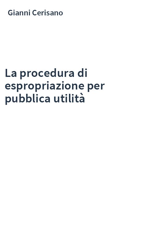 La procedura di espropriazione per pubblica utilità